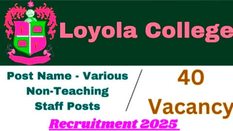 Loyola College Recruitment 2025